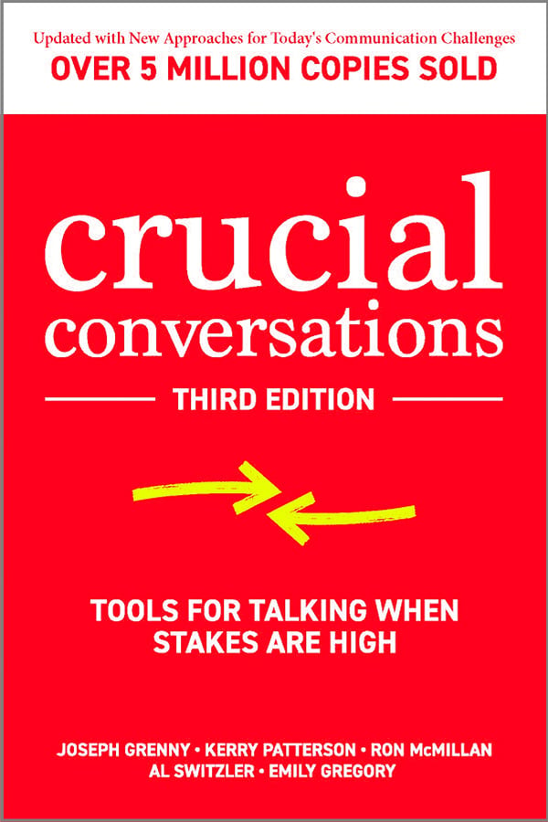 "Crucial Conversations" by Joseph Grenny