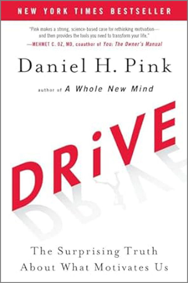Drive: The Surprising Truth About Motivates Us