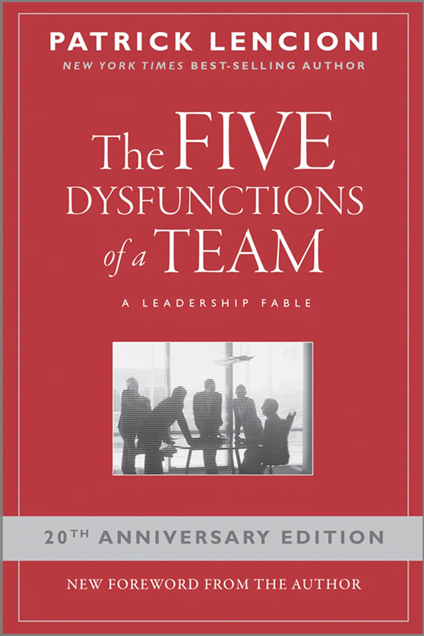 "The Five Dysfunctions of a Team" by Patrick Lencioni