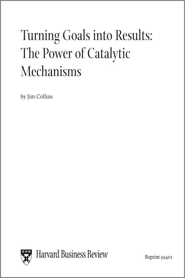 HBR Turning Goals Into Results: Catalytic Mechanisms